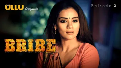 This is the Image of the Bribe Episode 2 Web Series from ULLU OTT.