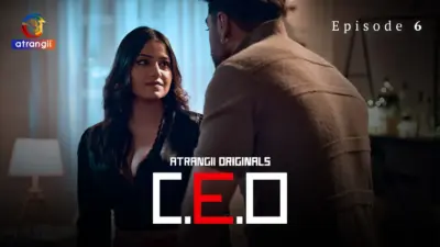 This is the Image of the CEO Episode 6 Web Series from Atrangii OTT.