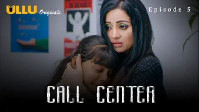 This is the Image of the Call Center Episode 5 Web Series from ULLU OTT.