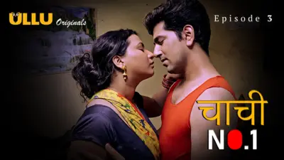 This is the Image of the Chachi No 1 Episode 3 Web Series from ULLU OTT.