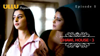 This is the Image of the Chawl House S3 Episode 1 Web Series from ULLU OTT.