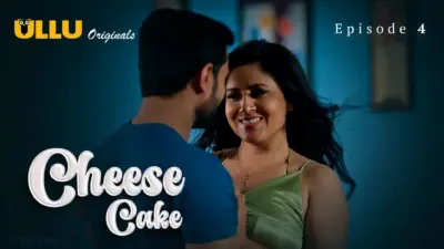 This is the Image of the Cheese Cake Episode 4 Web Series from ULLU OTT.