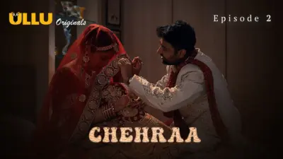 This is the Image of the Chehraa Episode 2 Web Series from ULLU OTT.