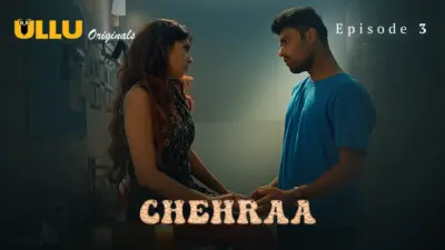 This is the Image of the Chehraa Episode 3 Web Series from ULLU OTT.