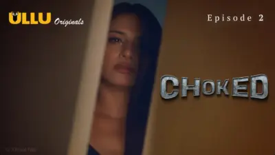 This is the Image of the Choked Episode 2 Web Series from ULLU OTT.
