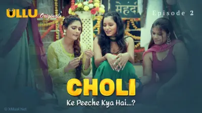 This is the Image of the Choli Ke Peeche Kya Hai Episode 2 Web Series from ULLU OTT.