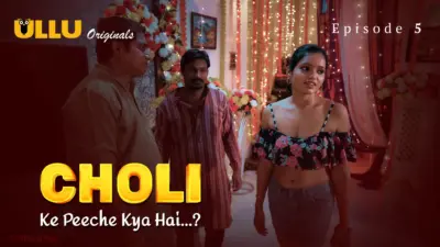 This is the Image of the Choli Ke Peeche Kya Hai Episode 5 Web Series from ULLU OTT.