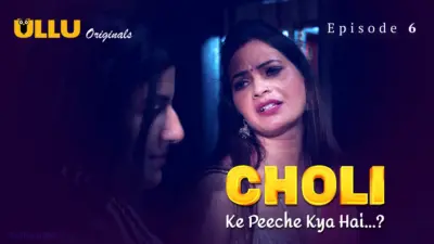 This is the Image of the Choli Ke Peeche Kya Hai Episode 6 Web Series from ULLU OTT.