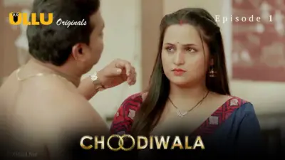 This is the Image of the Choodiwala Episode 1 Web Series from ULLU OTT.