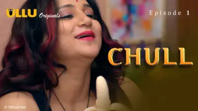 This is the Image of the Chull Episode 2 Web Series from ULLU OTT.