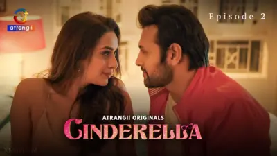 This is the Image of the Cinderella Episode 2 Web Series from Atrangii OTT.
