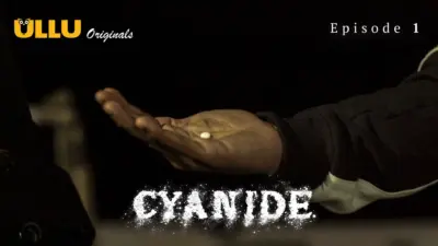 This is the Image of the Cyanide Episode 1 Web Series from ULLU OTT.