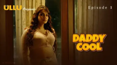 This is the Image of the Daddy Cool Episode 1 Web Series from ULLU OTT.