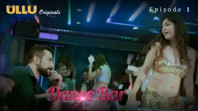 This is the Image of the Dance Bar Episode 1 Web Series from ULLU OTT.