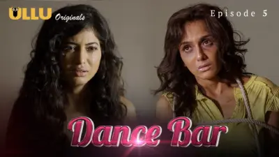 This is the Image of the Dance Bar Episode 5 Web Series from ULLU OTT.