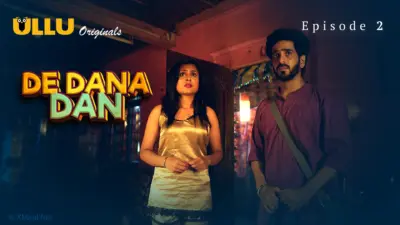 This is the Image of the De Dana Dan Episode 2 Web Series from ULLU OTT.