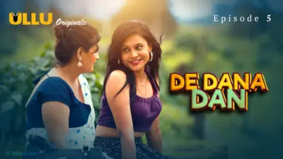 This is the Image of the De Dana Dan Episode 5 Web Series from ULLU OTT.
