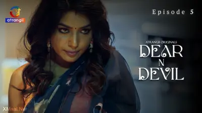 This is the Image of the Dear N Devil Episode 5 Web Series from Atrangii OTT.