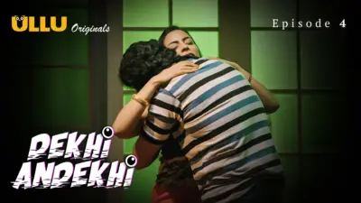 This is the Image of the Dekhi Andekhi Episode 4 Web Series from ULLU OTT.