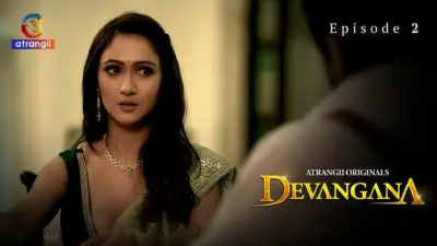 This is the Image of the Devangana Episode 2 Web Series from Atrangii OTT.