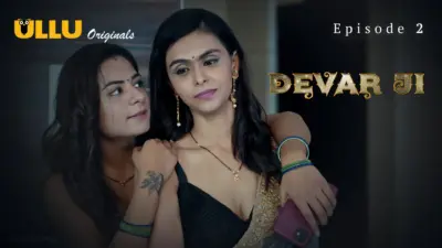 This is the Image of the Devar Ji Episode 2 Web Series from ULLU OTT.