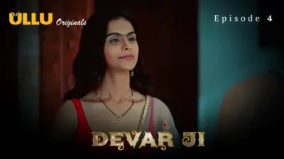 This is the Image of the Devar Ji Episode 4 Web Series from ULLU OTT.