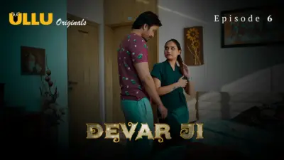 This is the Image of the Devar Ji Episode 6 Web Series from ULLU OTT.