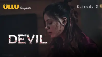 This is the Image of the Devil Episode 3 Web Series from ULLU OTT.