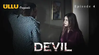 This is the Image of the Devil Episode 4 Web Series from ULLU OTT.