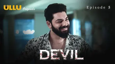 This is the Image of the Devil Episode 5 Web Series from ULLU OTT.