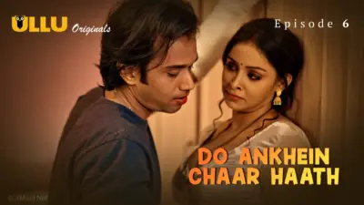 This is the Image of the Do Ankhein Chaar Haath Episode 6 Web Series from ULLU OTT.