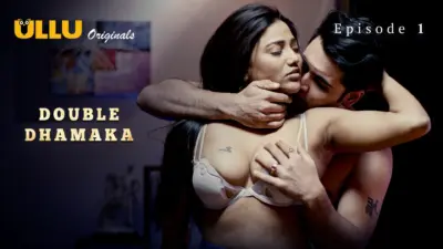 This is the Image of the Double Dhamaka Episode 1 Web Series from ULLU OTT.