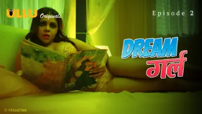 This is the Image of the Dream Girl Episode 2 Web Series from ULLU OTT.