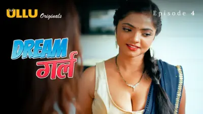 This is the Image of the Dream Girl Episode 4 Web Series from ULLU OTT.
