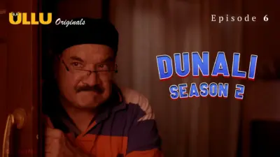 This is the Image of the Dunali S2 Episode 6 Web Series from ULLU OTT.