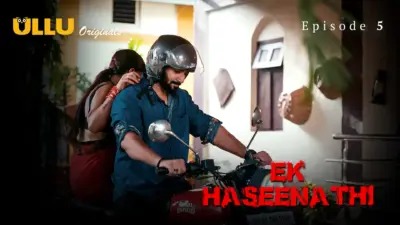 This is the Image of the Ek Haseena Thi Episode 5 Web Series from ULLU OTT.