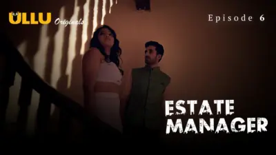 This is the Image of the Estate Manager Episode 6 Web Series from ULLU OTT.