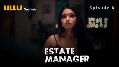 This is the Image of the Estate Manager Episode 8 Web Series from ULLU OTT.