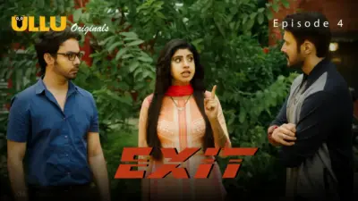 This is the Image of the Exit Episode 4 Web Series from ULLU OTT.