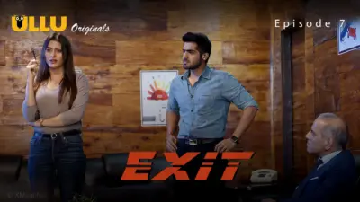 This is the Image of the Exit Episode 7 Web Series from ULLU OTT.