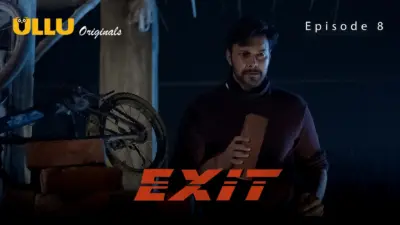 This is the Image of the Exit Episode 8 Web Series from ULLU OTT.