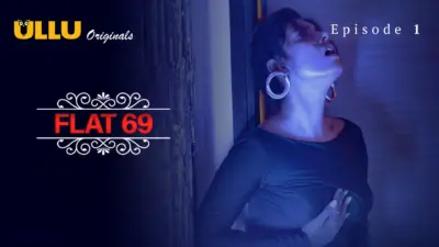 This is the Image of the Flat 69 Episode 1 Web Series from ULLU OTT.