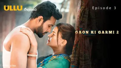 This is the Image of the Gaon Ki Garmi S2 Episode 3 Web Series from ULLU OTT.