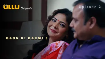 This is the Image of the Gaon Ki Garmi S3 Episode 2 Web Series from ULLU OTT.