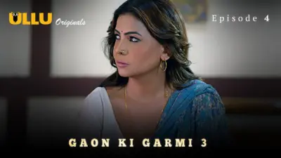 This is the Image of the Gaon Ki Garmi S3 Episode 4 Web Series from ULLU OTT.