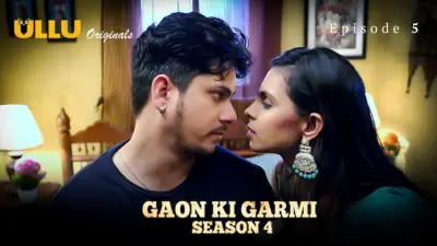 This is the Image of the Gaon Ki Garmi S4 Episode 5 Web Series from ULLU OTT.