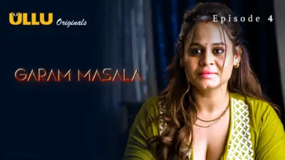 This is the Image of the Garam Masala Episode 4 Web Series from ULLU OTT.