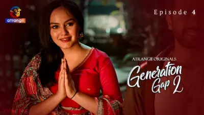 This is the Image of the Generation Gap S2 Episode 4 Web Series from Atrangii OTT.