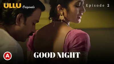 This is the Image of the Good Night Episode 2 Web Series from ULLU OTT.