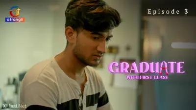 This is the Image of the Graduate With First Class Episode 3 Web Series from Atrangii OTT.